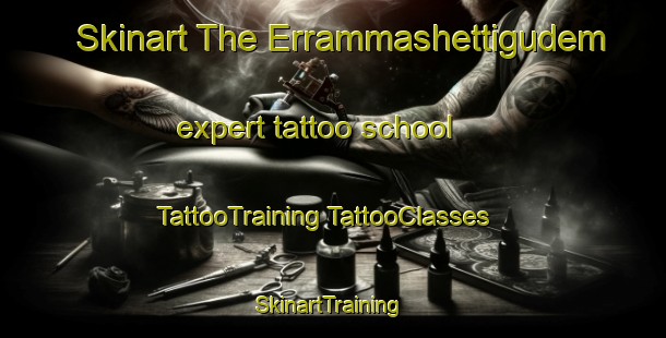 Skinart The Errammashettigudem expert tattoo school | #TattooTraining #TattooClasses #SkinartTraining-India