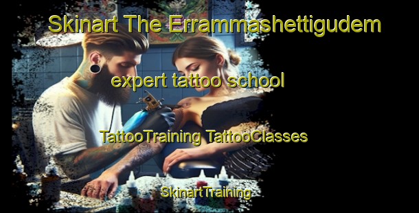 Skinart The Errammashettigudem expert tattoo school | #TattooTraining #TattooClasses #SkinartTraining-India