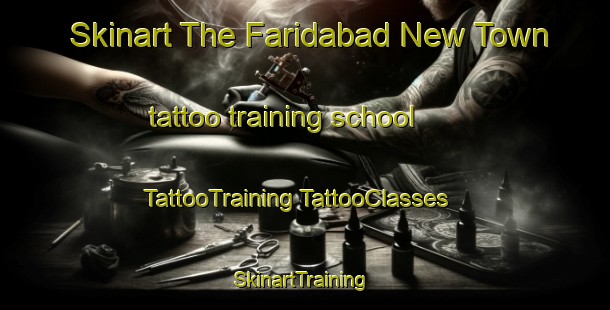 Skinart The Faridabad New Town tattoo training school | #TattooTraining #TattooClasses #SkinartTraining-India