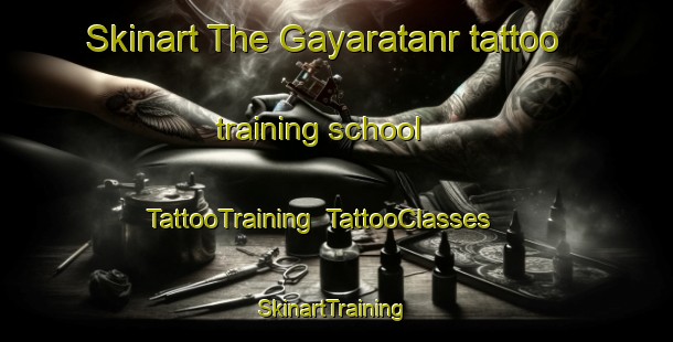 Skinart The Gayaratanr tattoo training school | TattooTraining | TattooClasses | SkinartTraining-India