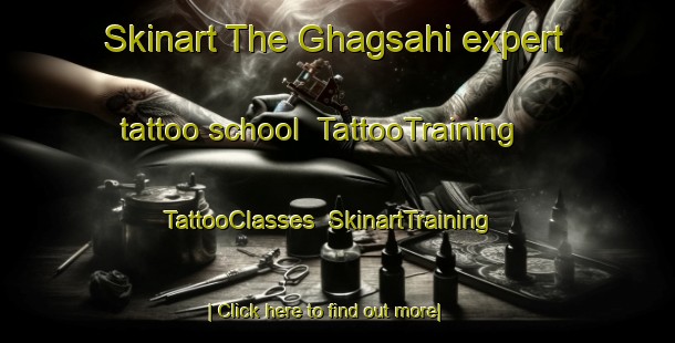 Skinart The Ghagsahi expert tattoo school | TattooTraining | TattooClasses | SkinartTraining-India