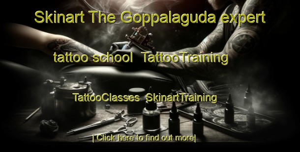 Skinart The Goppalaguda expert tattoo school | TattooTraining | TattooClasses | SkinartTraining-India