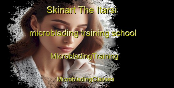 Skinart The Itarsi microblading training school | MicrobladingTraining | MicrobladingClasses | SkinartTraining-India