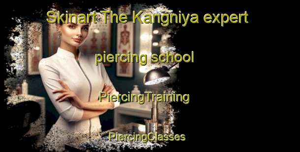 Skinart The Kangniya expert piercing school | PiercingTraining | PiercingClasses | SkinartTraining-India