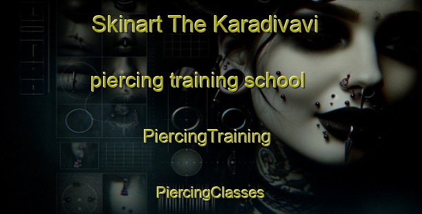 Skinart The Karadivavi piercing training school | #PiercingTraining #PiercingClasses #SkinartTraining-India