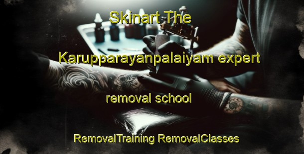 Skinart The Karupparayanpalaiyam expert removal school | #RemovalTraining #RemovalClasses #SkinartTraining-India