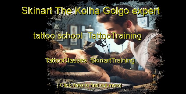 Skinart The Kolha Golgo expert tattoo school | TattooTraining | TattooClasses | SkinartTraining-India