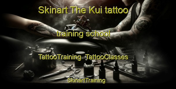 Skinart The Kui tattoo training school | TattooTraining | TattooClasses | SkinartTraining-India