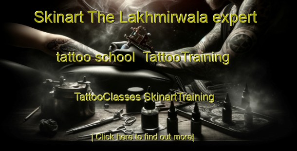 Skinart The Lakhmirwala expert tattoo school | #TattooTraining #TattooClasses #SkinartTraining-India