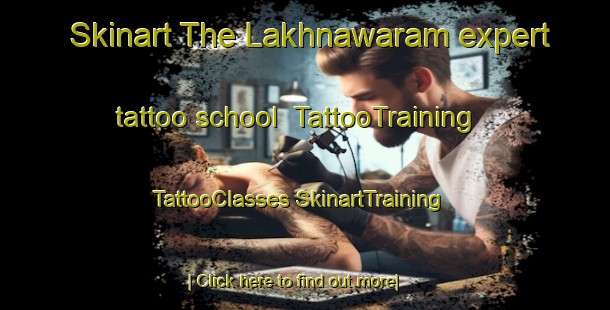 Skinart The Lakhnawaram expert tattoo school | #TattooTraining #TattooClasses #SkinartTraining-India