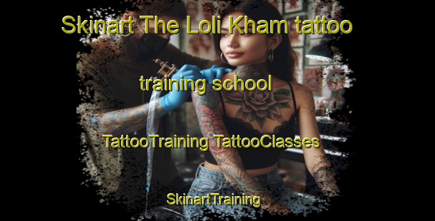 Skinart The Loli Kham tattoo training school | #TattooTraining #TattooClasses #SkinartTraining-India