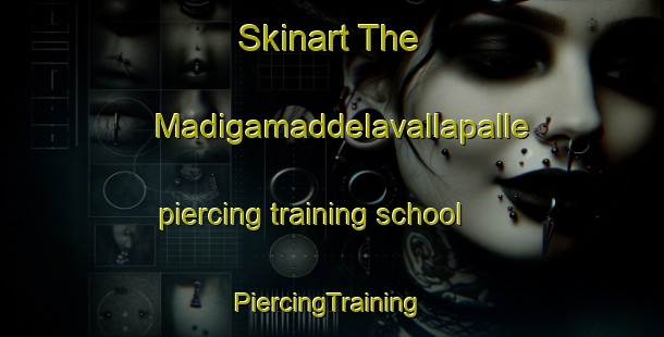 Skinart The Madigamaddelavallapalle piercing training school | #PiercingTraining #PiercingClasses #SkinartTraining-India