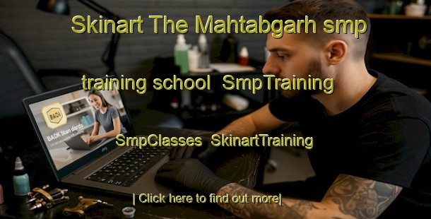 Skinart The Mahtabgarh smp training school | SmpTraining | SmpClasses | SkinartTraining-India