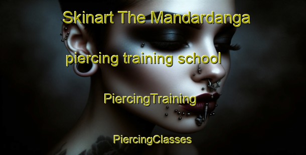 Skinart The Mandardanga piercing training school | #PiercingTraining #PiercingClasses #SkinartTraining-India