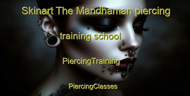 Skinart The Mandhaman piercing training school | PiercingTraining | PiercingClasses | SkinartTraining-India