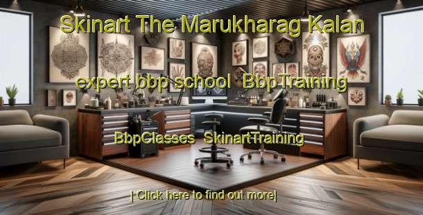 Skinart The Marukharag Kalan expert bbp school | BbpTraining | BbpClasses | SkinartTraining-India
