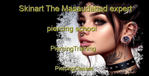 Skinart The Masaudabad expert piercing school | #PiercingTraining #PiercingClasses #SkinartTraining-India