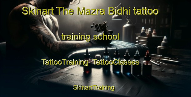 Skinart The Mazra Bidhi tattoo training school | TattooTraining | TattooClasses | SkinartTraining-India