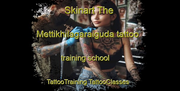 Skinart The Mettikhilagaraiguda tattoo training school | #TattooTraining #TattooClasses #SkinartTraining-India