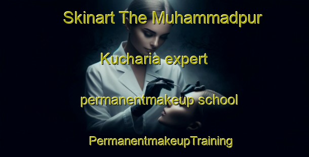 Skinart The Muhammadpur Kucharia expert permanentmakeup school | #PermanentmakeupTraining #PermanentmakeupClasses #SkinartTraining-India