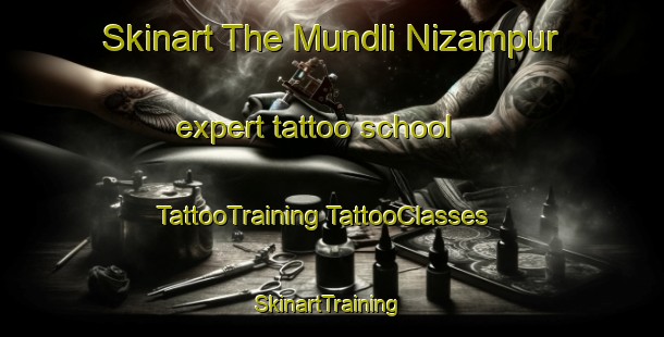 Skinart The Mundli Nizampur expert tattoo school | #TattooTraining #TattooClasses #SkinartTraining-India