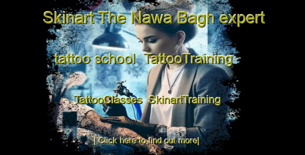 Skinart The Nawa Bagh expert tattoo school | TattooTraining | TattooClasses | SkinartTraining-India