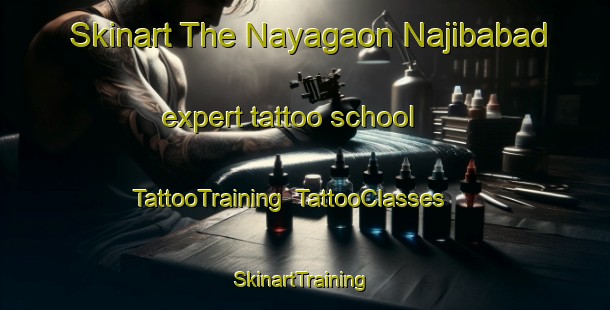 Skinart The Nayagaon Najibabad expert tattoo school | TattooTraining | TattooClasses | SkinartTraining-India