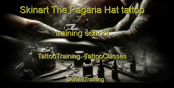 Skinart The Pagaria Hat tattoo training school | TattooTraining | TattooClasses | SkinartTraining-India