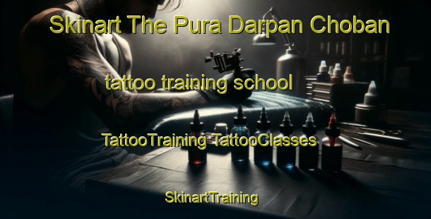 Skinart The Pura Darpan Choban tattoo training school | #TattooTraining #TattooClasses #SkinartTraining-India