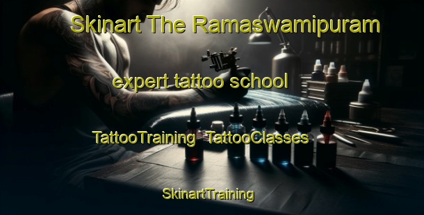 Skinart The Ramaswamipuram expert tattoo school | TattooTraining | TattooClasses | SkinartTraining-India