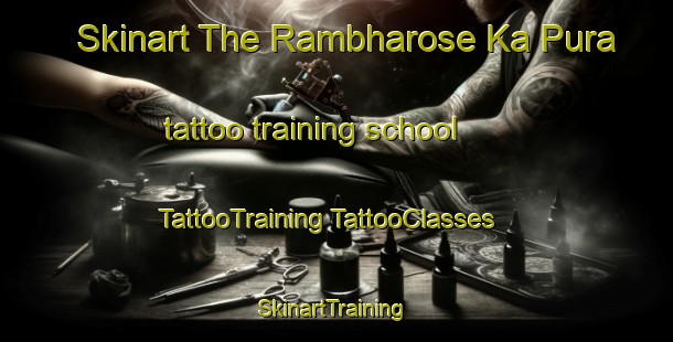 Skinart The Rambharose Ka Pura tattoo training school | #TattooTraining #TattooClasses #SkinartTraining-India