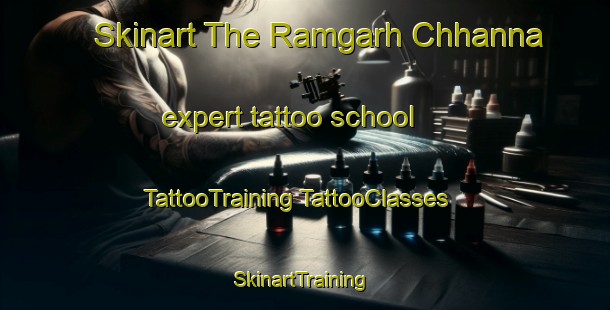 Skinart The Ramgarh Chhanna expert tattoo school | #TattooTraining #TattooClasses #SkinartTraining-India