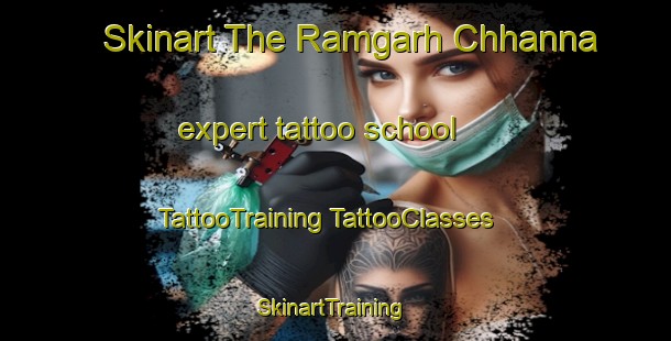 Skinart The Ramgarh Chhanna expert tattoo school | #TattooTraining #TattooClasses #SkinartTraining-India