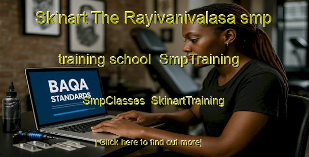Skinart The Rayivanivalasa smp training school | SmpTraining | SmpClasses | SkinartTraining-India