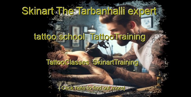 Skinart The Tarbanhalli expert tattoo school | TattooTraining | TattooClasses | SkinartTraining-India