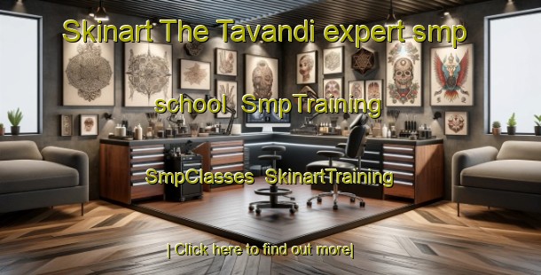Skinart The Tavandi expert smp school | SmpTraining | SmpClasses | SkinartTraining-India