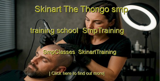 Skinart The Thongo smp training school | SmpTraining | SmpClasses | SkinartTraining-India