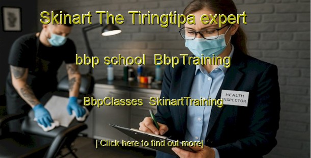 Skinart The Tiringtipa expert bbp school | BbpTraining | BbpClasses | SkinartTraining-India