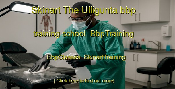 Skinart The Ulligunta bbp training school | BbpTraining | BbpClasses | SkinartTraining-India