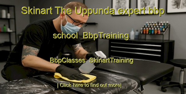 Skinart The Uppunda expert bbp school | BbpTraining | BbpClasses | SkinartTraining-India