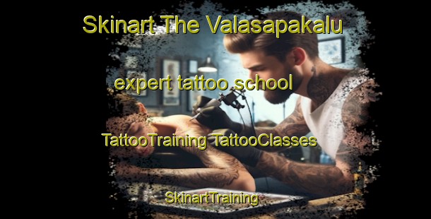 Skinart The Valasapakalu expert tattoo school | #TattooTraining #TattooClasses #SkinartTraining-India