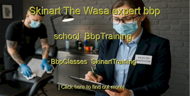 Skinart The Wasa expert bbp school | BbpTraining | BbpClasses | SkinartTraining-India