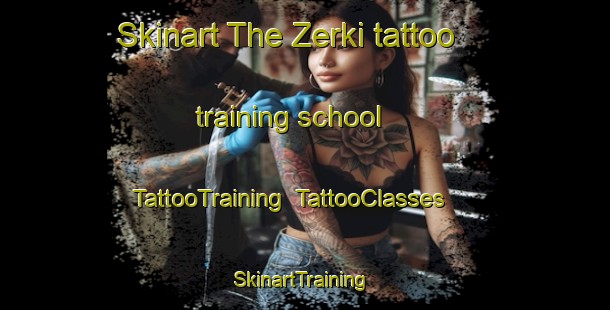 Skinart The Zerki tattoo training school | TattooTraining | TattooClasses | SkinartTraining-India