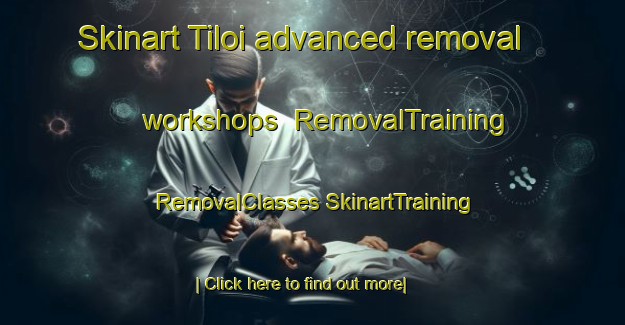 Skinart Tiloi advanced removal workshops | #RemovalTraining #RemovalClasses #SkinartTraining-India