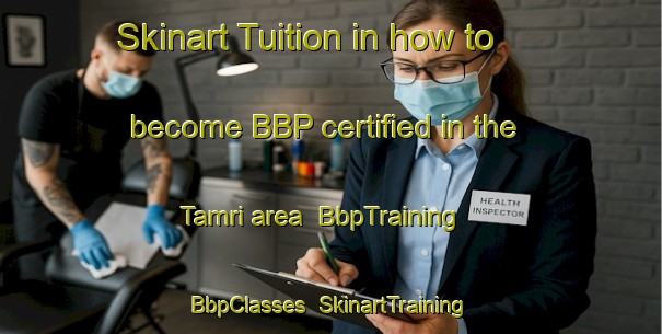 Skinart Tuition in how to become BBP certified in the Tamri area | BbpTraining | BbpClasses | SkinartTraining-India