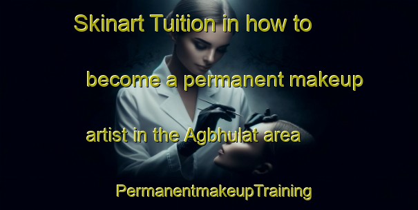 Skinart Tuition in how to become a permanent makeup artist in the Agbhulat area | PermanentmakeupTraining | PermanentmakeupClasses | SkinartTraining-India