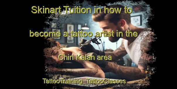 Skinart Tuition in how to become a tattoo artist in the Chiri Kalan area | TattooTraining | TattooClasses | SkinartTraining-India
