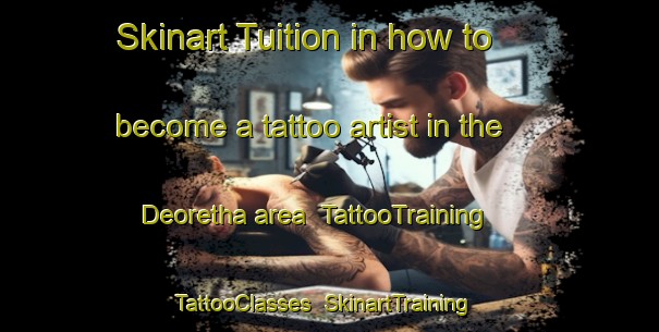 Skinart Tuition in how to become a tattoo artist in the Deoretha area | TattooTraining | TattooClasses | SkinartTraining-India