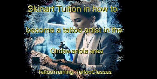 Skinart Tuition in how to become a tattoo artist in the Girdawartola area | TattooTraining | TattooClasses | SkinartTraining-India