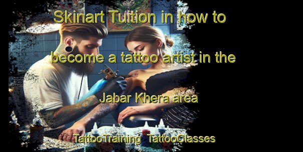 Skinart Tuition in how to become a tattoo artist in the Jabar Khera area | TattooTraining | TattooClasses | SkinartTraining-India